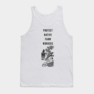 Protect Native Farm Workers Tank Top